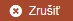Tlacidlo_Zrusit
